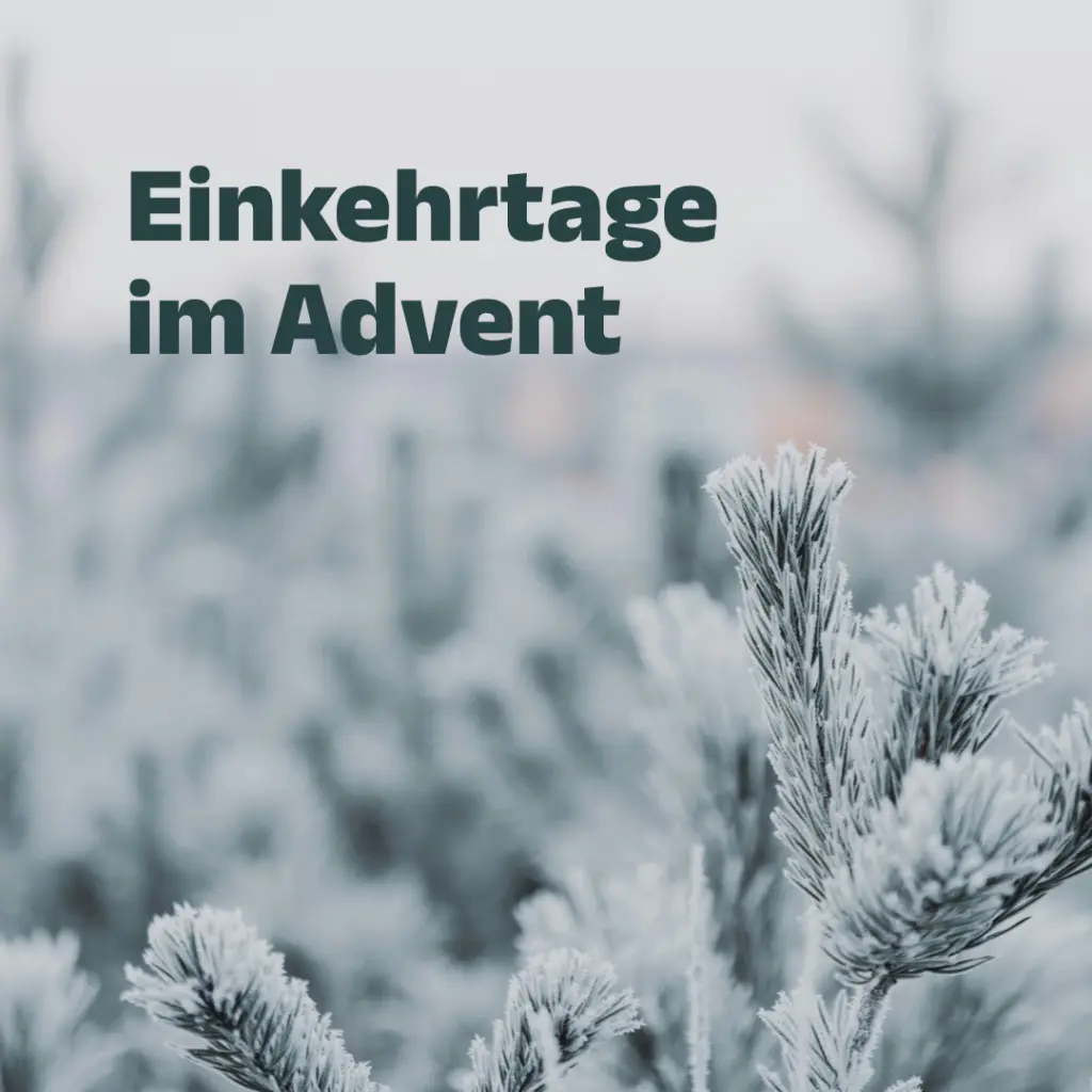 Einkehrtage im Advent